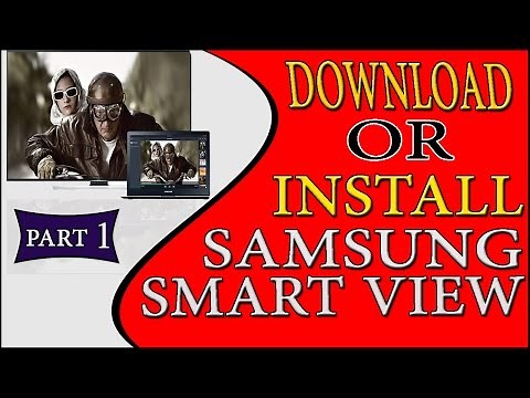 How to download or install samsung smart view in windows 10 - Stream Videos From PC To Smart TV