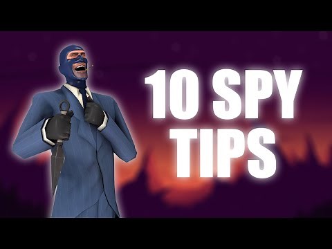 TF2 - 10 Spy Tips