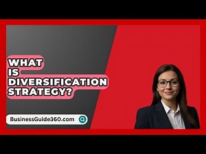 What Is Diversification Strategy? - BusinessGuide360.com