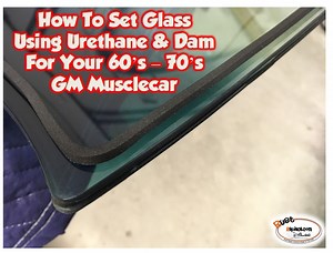 If you are planning to reinstall the windshield, or rear window in your 1960's - 70's GM car here are the steps to help you with an easy and professional install. You'll need Urethane, dam tape (of the correct height), primer, glass setting blocks, 2 suction cups, some masking tape, glass cleaner, a razor blade, a high-leverage caulking gun, a friend and about 2 hours. www.rustreplace.com has your installation materials as well as more reference resources to help you out. | Belden Speed & Engine