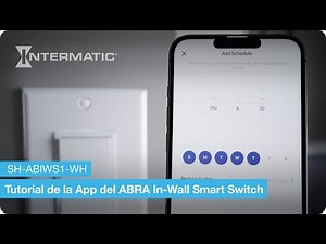 Cómo Configurar y Programar el Intermatic ABRA In-Wall Smart Switch con la App ABRA