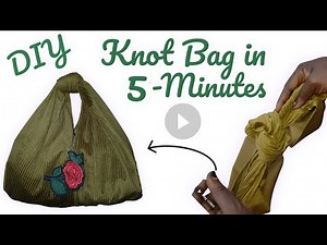 DIY Knot bag in 5 minutes / no stress, fast and easy.