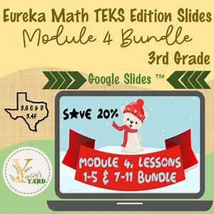 3rd Grade Eureka Math TEKS Ed. Slide Decks Module 4, Lessons 1-5 & 7-11 Bundle