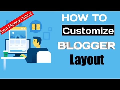 How to Customize Blogger Layout with Easy Steps || Blogger Tutorial for Beginners || 2020
