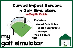 Curved Impact Screens in Golf Simulators - Complete Guide | My Golf Simulator