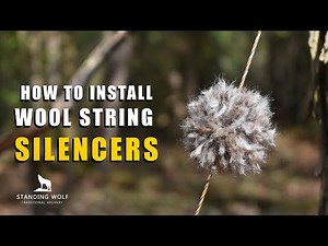 How To Install Wool String Silencers | Traditional Archery | Bow Hunting
