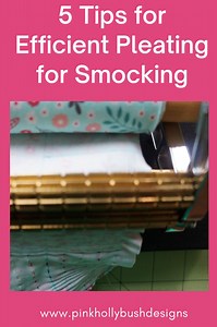 5 Tips for Efficient Pleating for Smocking