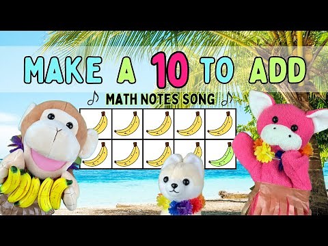Make a Ten to Add Song - Learn Addition Facts Adding to 9, 8, & 7 by Math Notes with Rocko
