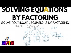 Solving Polynomials Equations by Factoring