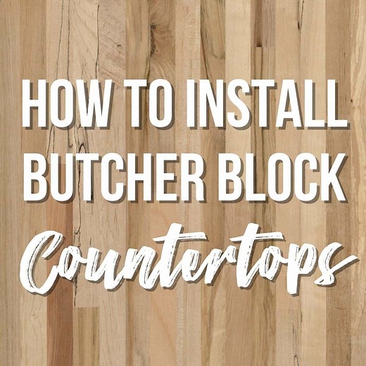 Everything You Need to Know About Butcher Block Countertops - The Handyman's Daughter