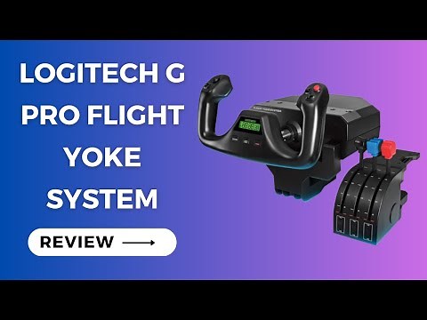 Logitech G PRO Flight Yoke System, Professional Simulation Yoke and Throttle Quadrant Review