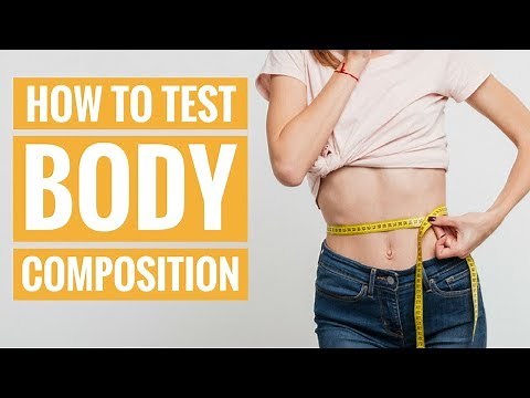 How To Test and Improve Your Body Composition
