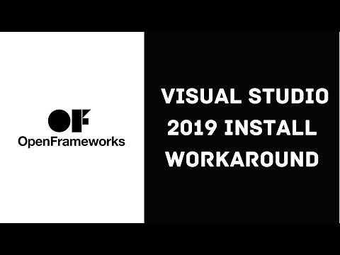 Installing OpenFrameworks - Visual Studio 2019 Workaround