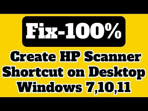 How to Create HP Scanner Shortcut on Desktop Windows 7,8,10,11