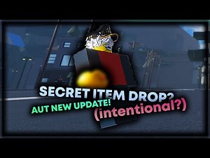 [AUT] SECRET ITEM DROP?! (NEW UPDATE)