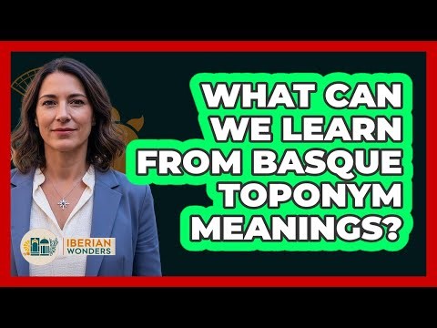 What Can We Learn From Basque Toponym Meanings?
