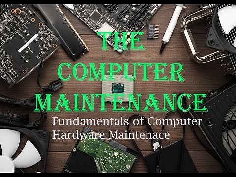 5. Computer Maintenance - Fundamentals of Computer Hardware Maintenance