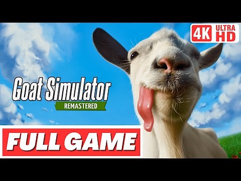 GOAT SIMULATOR REMASTERED Gameplay - No Commentary