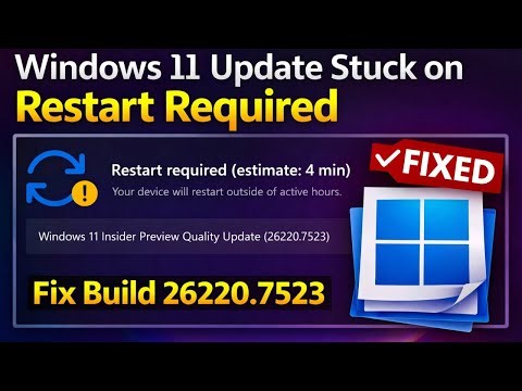 Fix Windows 11 Update 26220.7523 Stuck on Restart Required | Insider Preview Build 26220