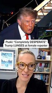 Psaki: 'Completely DESPERATE' Trump LASHES OUT at female reporter