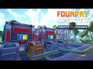 Foundry - How To Get Started - Update 2 [E1]