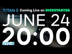 Countdown Begins: Unihertz Titan 2 Launches Next Week!