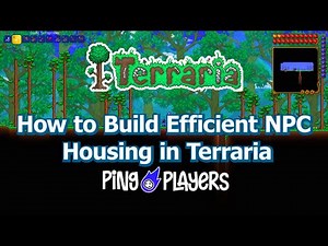 How to Build Efficient NPC Housing in Terraria (Easy Guide for Beginners)
