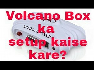How to Setup/Install VOLCANO BOX volcano box setup latest download