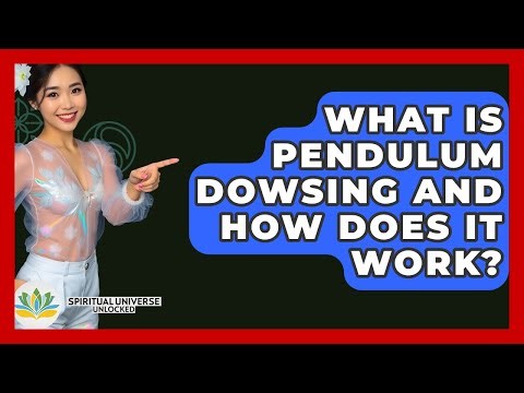 What Is Pendulum Dowsing And How Does It Work? - Spiritual Universe Unlocked