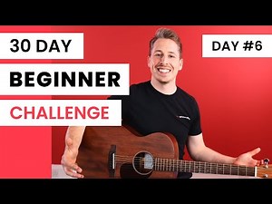 30 Day Beginner Challenge [Day 6] Guitar Lessons For Beginners