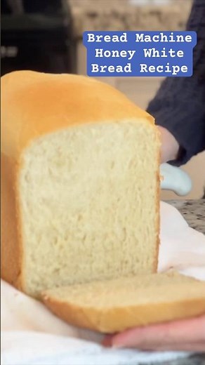 Bread Machine Honey White Bread Recipe - Easy Bread Machine Recipe