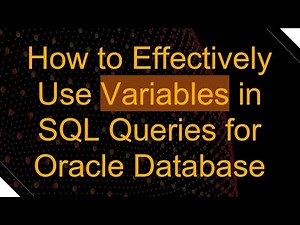How to Effectively Use Variables in SQL Queries for Oracle Database