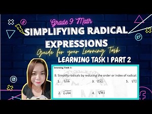 SIMPLIFYING RADICAL EXPRESSIONS| REDUCING THE INDEX OF A RADICAL | LEARNING TASK 1B