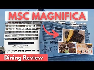 MSC Magnifica Dining Review. All The Food. See it here!