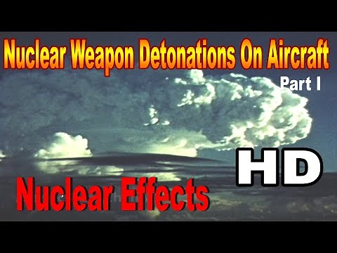 NUCLEAR EFFECTS OF NUCLEAR WEAPON DETONATIONS ON AIR CRAFT PART 1