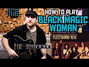 HOW TO PLAY BLACK MAGIC WOMAN - PETER GREEN GUITAR LESSON (Part 1)