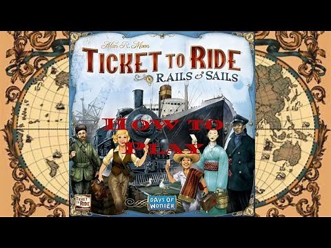 How to Play: Ticket to Ride: Rails & Sails