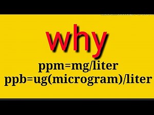 Why mg per liter express as ppm and ug(microgram) per liter express as ppb.without formula .