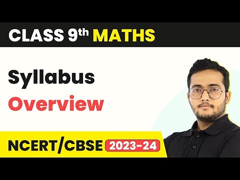 Syllabus Overview - Class 9 NCERT Maths