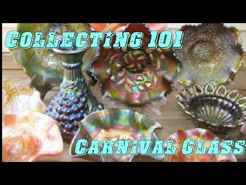 Collecting 101: Carnival Glass! The History, Popularity, Patterns, Colors and Value! Episode 6