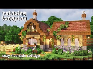 Minecraft Relaxing Longplay | Cozy Riverside Cottage (No Commentary) 🌼