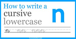 Cursive n – How to Write a Lowercase n in Cursive