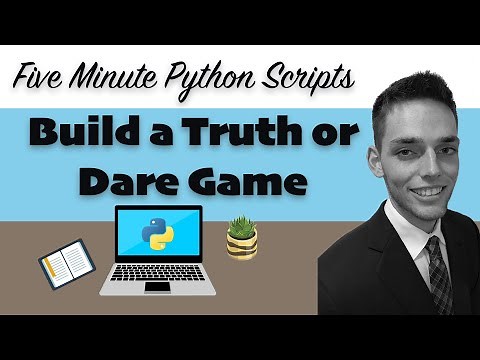 Building a truth or dare game with Python - Five minute Python Scripts