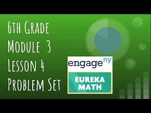 Engage NY// Eureka Math Grade 6 Module 3 Lesson 4 Problem Set
