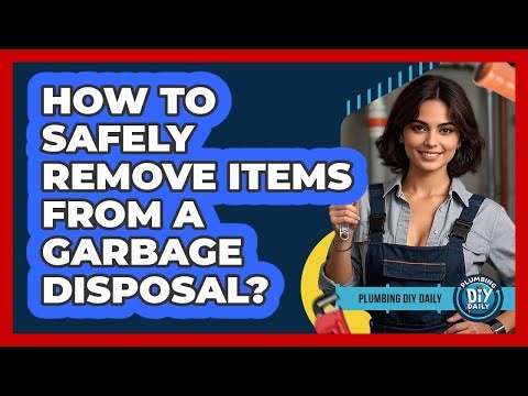 How To Safely Remove Items From A Garbage Disposal?