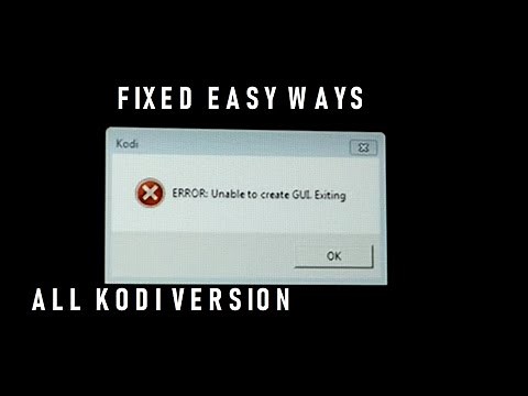 Error Unable to Create GUI Exiting Kodi all Version, 6 Easy Ways, Fixed [New]