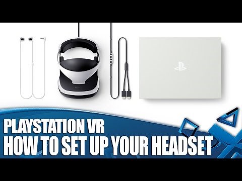 PlayStation VR - How To Set Up Your PS VR Headset