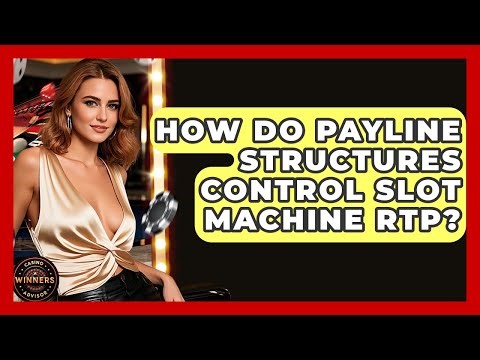 How Do Payline Structures Control Slot Machine RTP? - Casino Winners Advisor