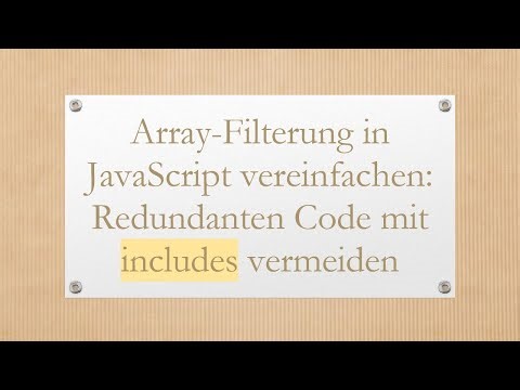Array-Filterung in JavaScript vereinfachen: Redundanten Code mit includes vermeiden