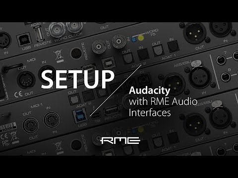 How to setup Audacity with RME Audio Interfaces